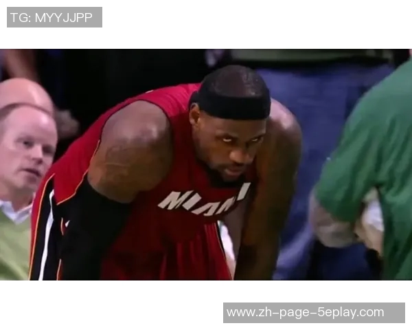 2012年热火与凯尔特人第六场詹姆斯绝杀瞬间回顾与赛后分析